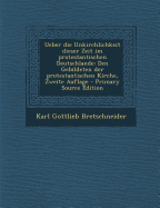 Ueber Die Unkirchlichkeit Dieser Zeit Im Protestantischen Deutschlande: Den Gebildeten Der Protestantischen Kirche, Zweite Auflage