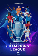 Uefa Champions League: Curiosit, Glorie e Passioni