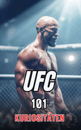 UFC 101 Kuriositten: Unglaubliche und erstaunliche Ereignisse