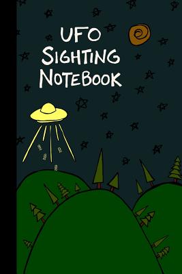 UFO Sighting Notebook: A Way to Track Your Encounters in One Simple Place - Vivid Ink Vault