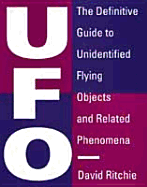 UFO: The Definitive Guide to Unidentified Flying Objects and Related Phenomena