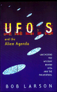 UFO's and the Alien Index: Uncovering the Mystery Behind UFOs and the Paranormal - Larson, Bob
