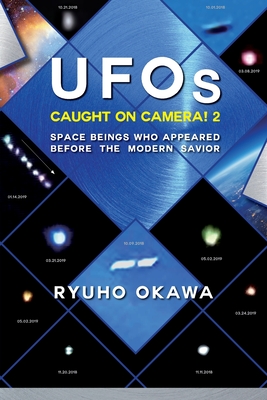 UFOs Caught on Camera! 2 - Okawa, Ryuho