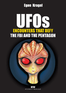 UFOs: Encounters that Defy the FBI and the Pentagon