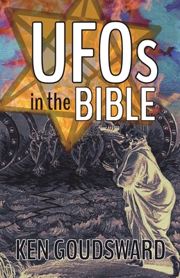 UFOs In The Bible - Goudsward, Ken