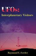 UFOs: Interplanetary Visitors: A UFO Investigator Reports on the Facts, Fables, and Fantasies of the Flying Saucer Conspiracy