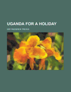 Uganda for a Holiday