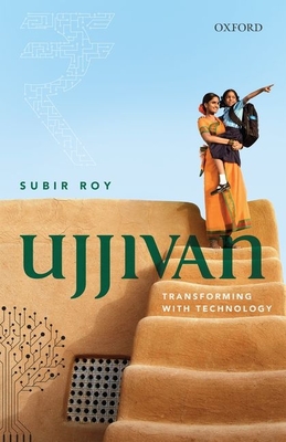 Ujjivan: Transforming with Technology - Roy, Subir