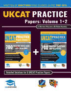 Ukcat Practice Papers Volumes One & Two: 6 Full Mock Papers, 1400 Questions in the Style of the Ukcat, Detailed Worked Solutions for Every Question, UK Clinical Aptitude Test, Uniadmissions