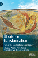 Ukraine in Transformation: From Soviet Republic to European Society