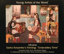 Ukraine: Sasha Kotyenko's Painting "Embroidery Time" - Touba, Jacquiline