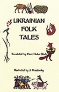 Ukrainian Folk Tales - Bloch, Marie H (Editor)