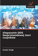 Ulepszanie QOS bezprzewodowej sieci czujnik?w
