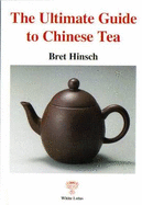 Ulimate Guide to Chinese Tea