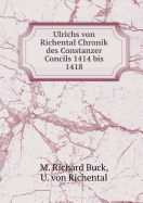 Ulrichs Von Richental Chronik Des Constanzer Concils 1414 Bis 1418