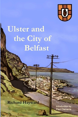 Ulster and the City of Belfast - Hayward, Richard