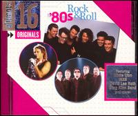 Ultimate 16: Rock and Roll 80s - Various Artists