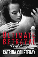 Ultimate Betrayal: : Revelations