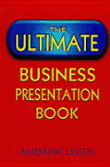 Ultimate Business Presentation - Leigh, Andrew