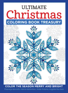 Ultimate Christmas Coloring Book Treasury: Color the Season Merry and Bright