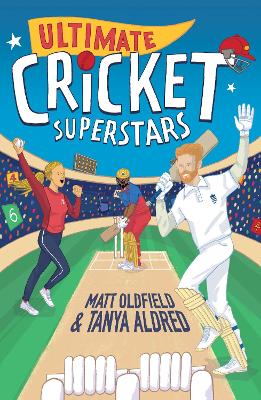 Ultimate Cricket Superstars - Aldred, Tanya, and Oldfield, Matt