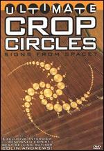 Ultimate Crop Circles: Signs From Space?