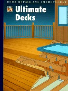 Ultimate Decks - Time-Life Books (Editor)