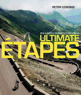 Ultimate Etapes: Ride Europe's Greatest Cycling Stages