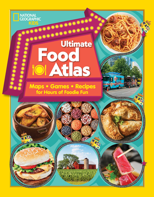 Ultimate Food Atlas: Maps, Games, Recipes, and More for Hours of Delicious Fun - Castaldo, Nancy, and Mihaly, Christy