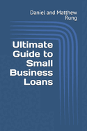 Ultimate Guide to Small Business Loans