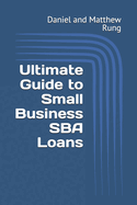 Ultimate Guide to Small Business SBA Loans