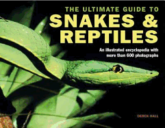 Ultimate Guide to Snakes and Reptiles