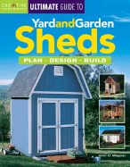 Ultimate Guide: To Yard and Garden Sheds