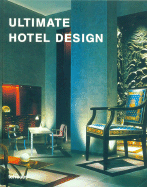 Ultimate Hotel Design - Asencio, Paco, and Cuito, Aurora, and Teneues (Creator)