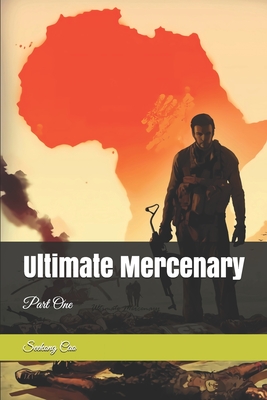 Ultimate Mercenary: Part One - Li, Joseph (Editor), and Lee, Joe (Editor), and Li, Lucas (Translated by)
