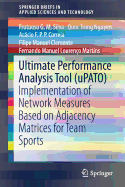 Ultimate Performance Analysis Tool (Upato): Implementation of Network Measures Based on Adjacency Matrices for Team Sports