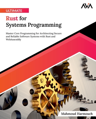 Ultimate Rust for Systems Programming - Harmouch, Mahmoud