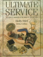 Ultimate Service: The Complete Handbook to the World of the Concierge