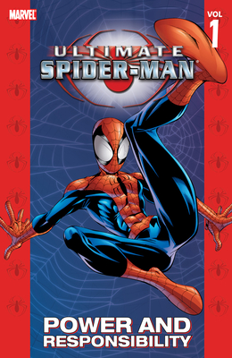 Ultimate Spider-Man Vol. 1: Power & Responsibility [New Printing] - Bendis, Brian Michael, and Marvel Various, and Bagley, Mark