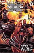 Ultimate X-Men - Volume 10: Cry Wolf