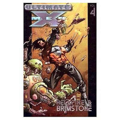Ultimate X-Men - Volume 4: Hellfire & Brimstone - Millar, Mark (Text by)