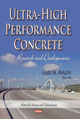 Ultra-High Performance Concrete: Research & Developments - Avalos, Gary M (Editor)