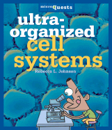 Ultra-Organized Cell Systems