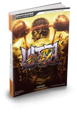 Ultra Street Fighter IV Bible - Epstein, Joe, and BradyGames