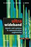 Ultra Wideband Signals and Systems in Communication Engineering - Ghavami, M, and Michael, Lachlan, and Kohno, Ryuji