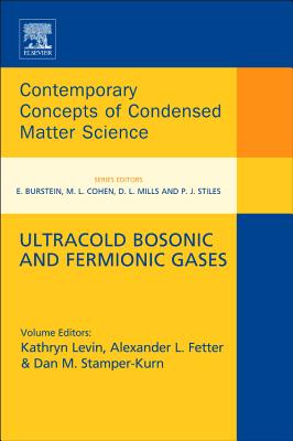 Ultracold Bosonic and Fermionic Gases - Levin, Kathy (Editor), and Fetter, Alexander (Editor), and Stamper-Kurn, Dan (Editor)