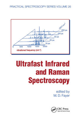 Ultrafast Infrared And Raman Spectroscopy - Fayer, M.D.