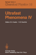 Ultrafast Phenomena IV: Proceedings of the Fourth International Conference Monterey, California, June 11-15, 1984