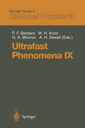 Ultrafast Phenomena IX: Proceedings of the 9th International Conference, Dana Point, CA, May 2-6, 1994