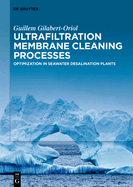 Ultrafiltration Membrane Cleaning Processes: Optimization in Seawater Desalination Plants